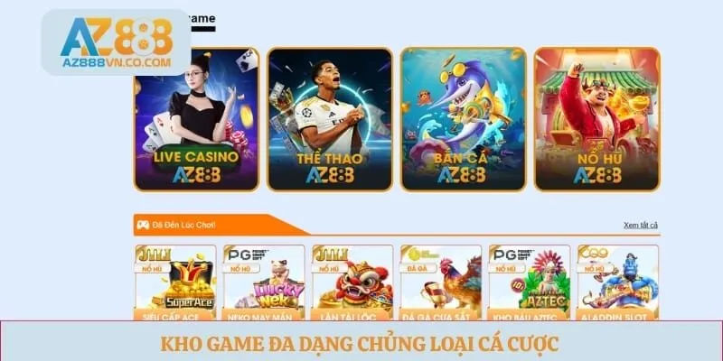 Kho game đa dạng chủng loại cá cược 